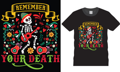 Remember your death. Day of the dead typography graphic printed t-shirt design.
