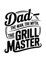 Father's Day T shirt Design, Dad The Man, The Myth