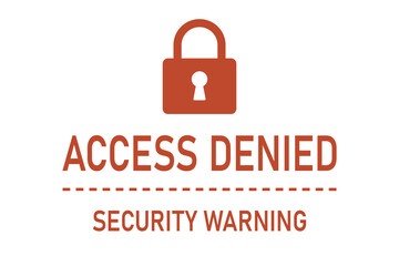 Access denied warning sign with padlock and red text.