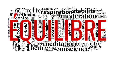 Nuage de mots centr&eacute; sur "&Eacute;quilibre", incluant des termes li&eacute;s &agrave; l&rsquo;harmonie, la s&eacute;r&eacute;nit&eacute;, la sant&eacute; mentale, et le bien-&ecirc;tre. Id&eacute;al pour le d&eacute;veloppement personnel et la pleine conscience