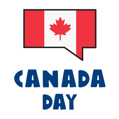 Speech bubble with flag of Canada. Inscription - Canada day, Hand drawn vector illustration on white background.
