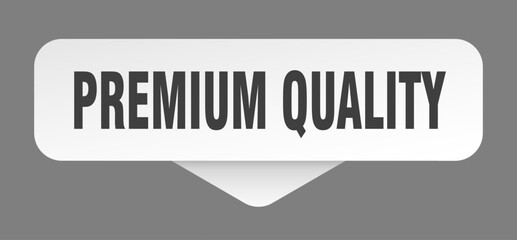 premium quality sticker. premium quality sign isolated on gray background