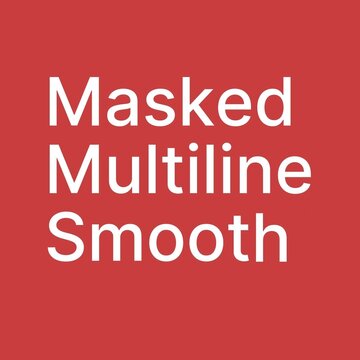 Square Masked Multiline Smooth