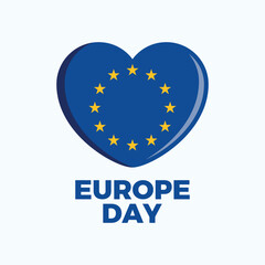 Europe Day poster vector illustration with the European flag. Flag of Europe in heart shape icon. European Union Flag love symbol. Template for background, banner, card. 9 May every year