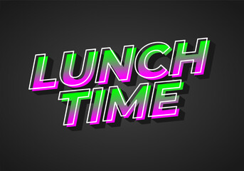 Lunch time. Text effect for restaurant advertising needs both online and offline