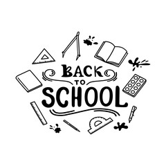 Hand drawn black and white doodle style vector illustration with Back to School lettering in the center, surrounded by isolated school supplies like book, protractor, set square, ruler, pen, pencil