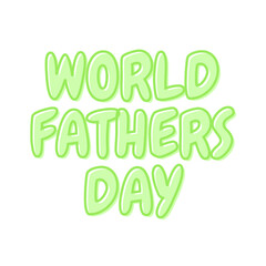 World Fathers Day celebration design featuring light green text perfect for cards and social media.