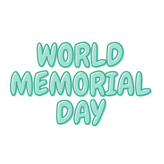 World Memorial Day typography design green text perfect for remembrance day social media posts and banners