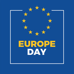 Europe Day poster vector illustration with the European flag. Flag of Europe frame icon. European Union Flag border. Template for background, banner, card. 9 May every year. Important day