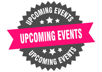 upcoming events. upcoming events round pink label isolated on transparent background