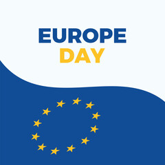 Europe Day poster vector illustration with the European flag. Flag of Europe icon. European Union Flag symbol. Template for background, banner, card. 9 May every year. Important day