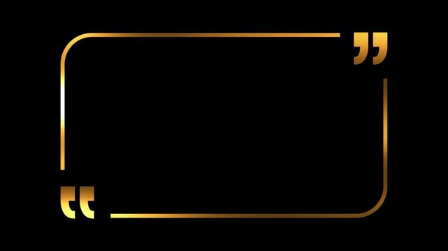 Elegant Gold Quote Frame Animation on Black Background with copy space, quote or dialogue box or message box, Luxury Shimmering Border Motion Design for Video Editing and Branding