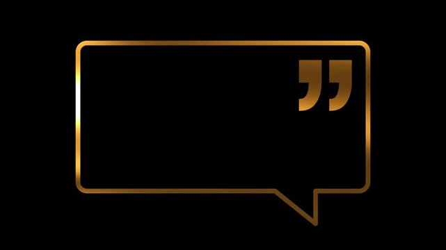 Elegant Gold Quote Frame Animation on Black Background with copy space, quote or dialogue box or message box, Luxury Shimmering Border Motion Design for Video Editing and Branding