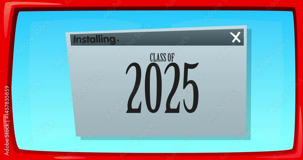 Poster Cartoon Computer With the word Class of 2025. Video message of a screen displaying an installation window.