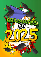 Cartoon Graduation 2025, comic book Education Celebration. Retro vector comics pop art design.