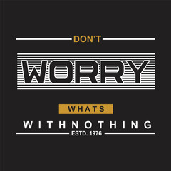 Fototapeta premium don't worry design typography vector illustration