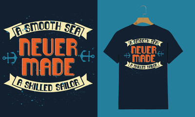 Nautical Motivational T-Shirt – “A Smooth Sea Never Made a Skilled Sailor” with Vintage Anchor Graphic

