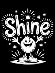 Whimsical Illustration: A Cheerful Character Embracing Radiance, Inspiring Positivity, with the Word 'Shine'