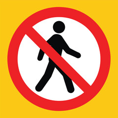No pedestrian sign with red slash circle warns against foot traffic in restricted zones, roads, and construction sites. Ideal for safety-first environments and public access control.