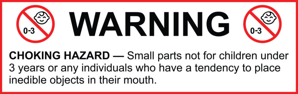 Not for Children Under 3 &ndash; Choking Hazard