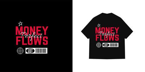 Money flows motivational quote t-shirt design, vector graphic, typography poster or street style t-shirt.Vector illustration