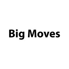 Big Moves —Simple Bold Text, Isolated on Black Background