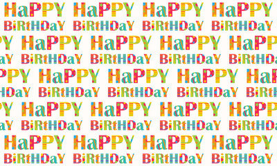Birthday seamless pattern with lettering, happy birthday text colorful, childish, colorful