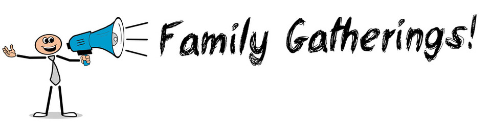 Obraz premium Family Gatherings!