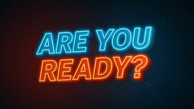 Design 3D text with the phrase &lsquo;ARE YOU READY&rsquo; in bold neon blue and orange, with glowing outlines, dynamic motion effects, and a high-energy, action-themed background. Exciting, motivational, and eng