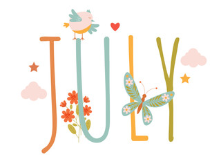 Inscription July with a cute bird, clouds and flowers