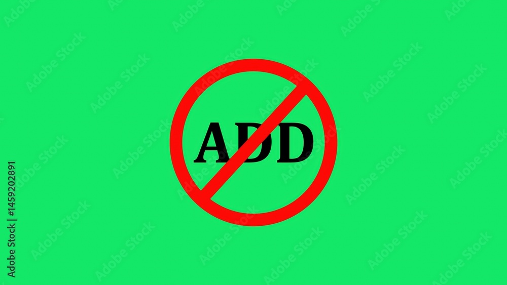 Poster prohibition of adding symbol with bold black letters struck through by a red circle on a green backg