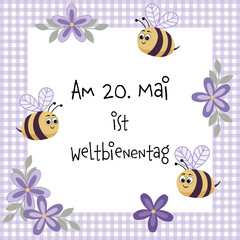 Am 20. Mai ist Weltbienentag - Schriftzug in deutscher Sprache. Quadratisches Poster mit niedlichen Bienen und violetten Blumen auf einem karierten Rahmen.