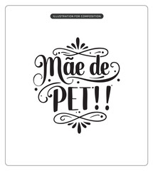 Fototapeta premium Lettering Mãe de Pet para composição