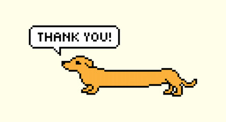 Pixel Fanny Dog with text Thank you on speech bubble. Cute Retro dachshund dog and Thanksgiving. Flat pixelated illustration, Retro gamification marketing 