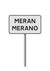 Vector illustration of Merano (Meran in German) city entrance road sign on metallic pole