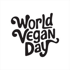 World Vegan Day Typography Design with Leaves and Flowers,Colorful World Vegan Day Lettering Illustration,Vegan Day Celebration Poster with Floral Elements,World Vegan Day Text Art 
