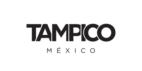 Tampico in the Mexico emblem. The design features a geometric style, vector illustration with bold typography in a modern font. The graphic slogan lettering.