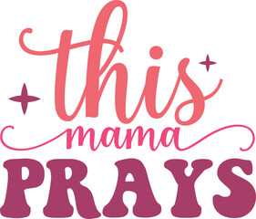 this mama prays