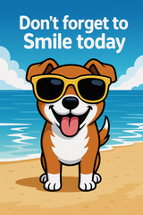 Cheerful cartoon dog in sunglasses smiling on a sunny beach with ocean waves and blue sky, inspirational summer vibe illustration perfect for posters, social media, cards, and merchandise designs