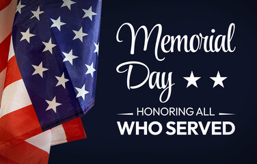 Memorial Day, honoring all who served patriotic background. Last Monday of May is observed as...