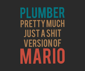 Obraz premium This is not a drill, Humorous plumbing-themed T-shirt design featuring a witty quote, perfect for professional plumbers and DIY enthusiasts.