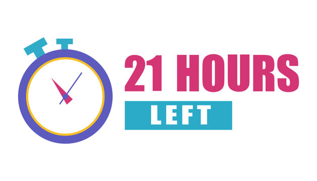 Countdown timer icon. Number twenty one. Bold 21 hours. Vector reminder text.