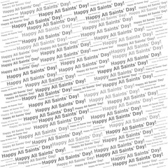 Fototapeta premium Text pattern illustration with repeated phrase Happy All Saints' Day in black and white.