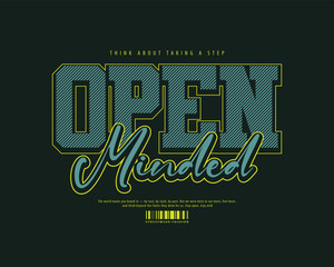 Open mind slogan streetwear  t-shirt and apparel design