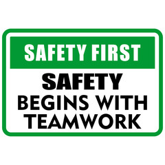 Safety first, safety begins with teamwork, sign vector