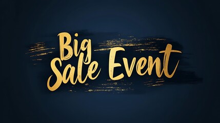 Gold lettering announcement for a large sale event.