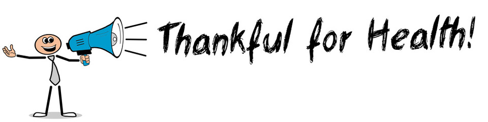 Thankful For Health!