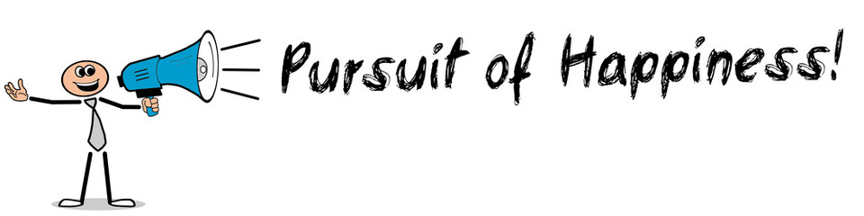 Pursuit of Happiness!