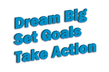 Dream Big, Set Goals, Take Action
Text Message
