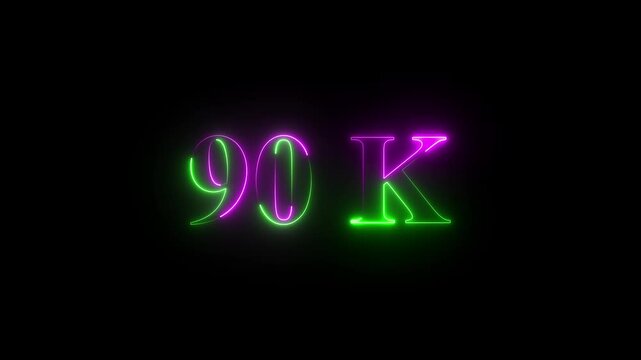 90k animation neon text effect video motion on black background. 90k Followers Celebration text animation.